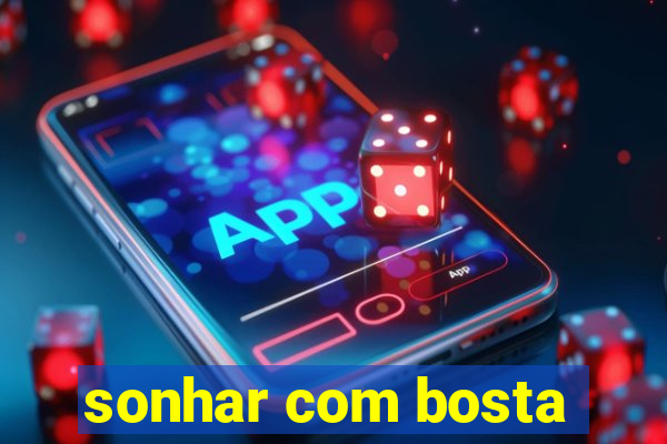 sonhar com bosta